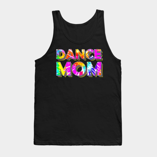 Dance Mom Gift Vintage Retro Tie Dye Tank Top by SpacemanTees